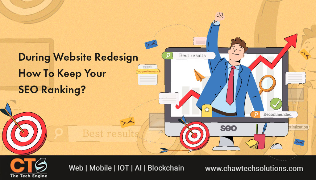 During Website Redesign How to Keep Your SEO Ranking?