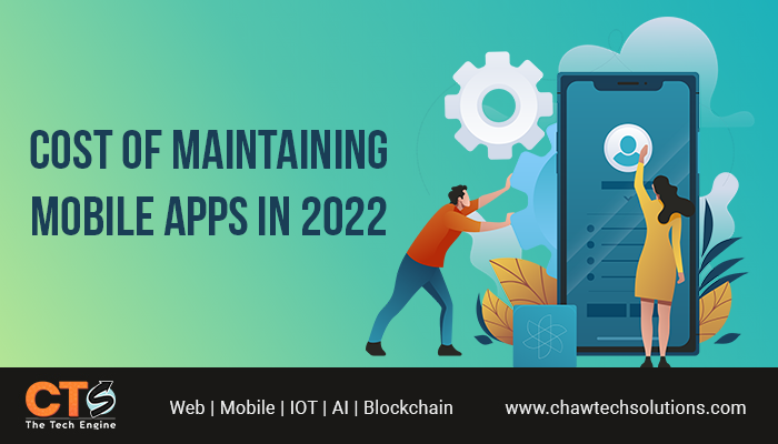 What is the Cost of Maintaining Mobile Apps In 2022?