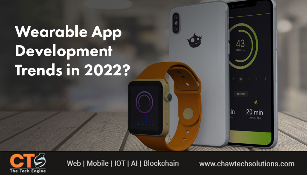 What are the Wearable App Development Trends in 2022?