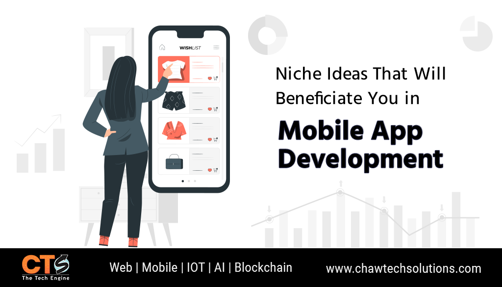 Niche Ideas that will Beneficiate You in Mobile App Development
